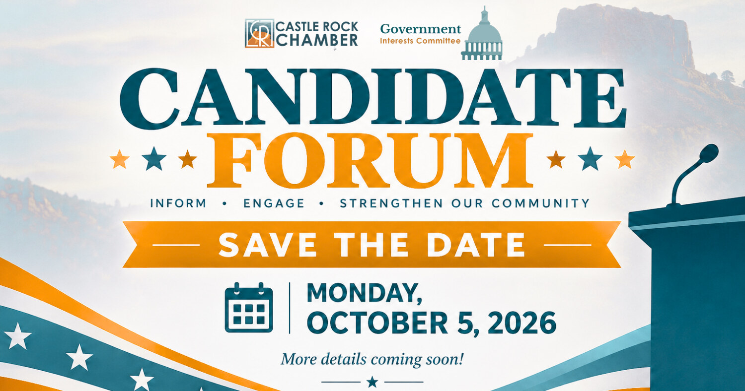 Castle Rock Chamber Government Interests Committee "Save the Date" flyer for a Candidate Forum on Monday, October 5, 2026 — Inform, Engage, Strengthen Our Community
